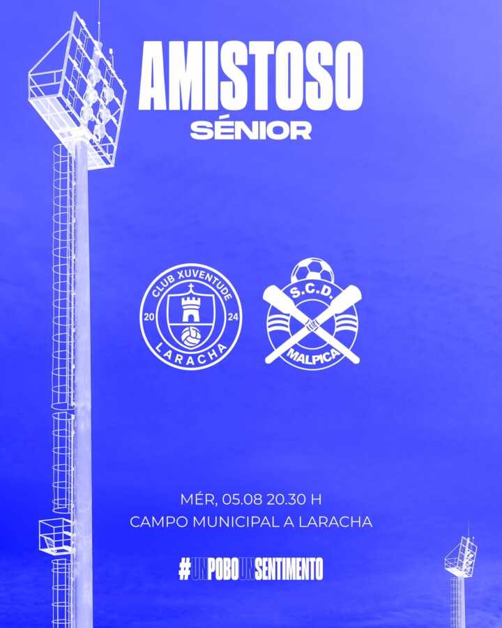 Cartel del partido amistoso sénior entre Club Xuventude Laracha y S.C.D. Malpica