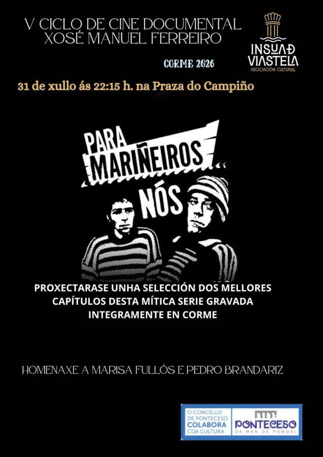 Cartel del V Ciclo de Cine Documental Xosé Manuel Ferreiro en Corme 2026, con la proyección de Para mariñeiros nós en la Praza do Campiño