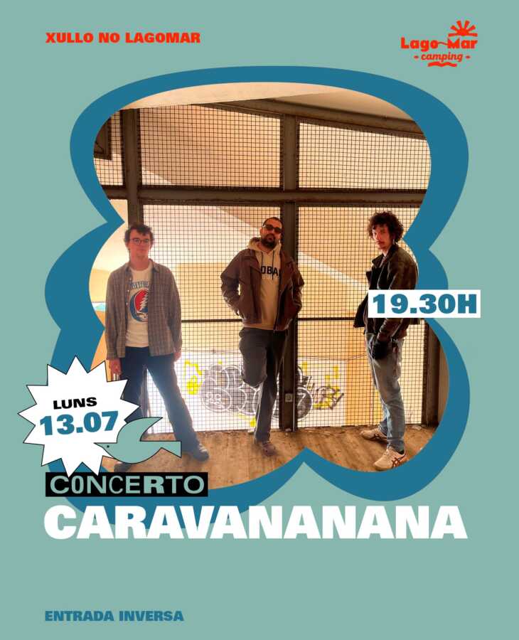 Cartel del concierto de Caravananana en Lago-Mar Camping, el lunes 13 de julio de 2026 a las 19:30 horas.