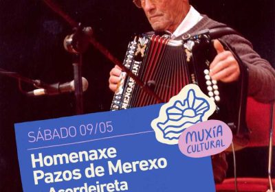 Homenaxe a Pazos de Merexo + Acordeireta en Muxía