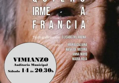 Teatro Yo Solo Quiero Irme a Francia en Vimianzo