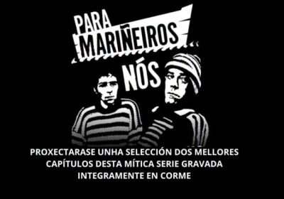 Cartel del V Ciclo de Cine Documental Xosé Manuel Ferreiro en Corme 2026, con la proyección de Para mariñeiros nós en la Praza do Campiño