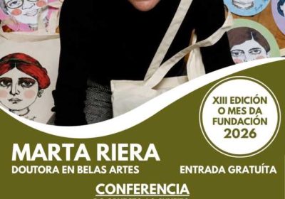 Cartel da conferencia de Marta Riera na Casa da Cultura de Cee, dentro da XIII edición de O Mes da Fundación 2026.