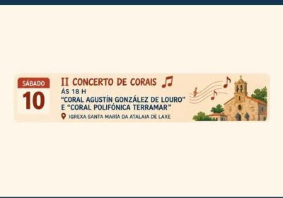II Concerto de Corais na igrexa de Santa María da Atalaia de Laxe o 10 de outubro de 2026 ás 18:00.