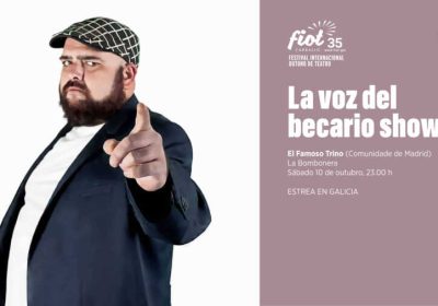 Cartel de La voz del becario show de El Famoso Trino en el FIOT 35 de Carballo