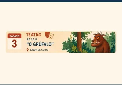 Teatro O Grúfalo en Laxe o 3 de outubro de 2026 ás 19:00 no Salón de Actos.