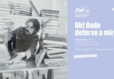 Cartel de Oh! Onde deterse a mirar de AsSircópatas en el FIOT 35 de Carballo