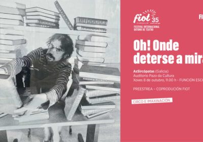 Cartel de la función escolar de Oh! Onde deterse a mirar de AsSircópatas en FIOTeen, FIOT 35 de Carballo