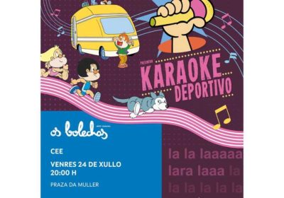 Cartel de Os Bolechas: Karaoke Deportivo en la Praza da Muller de Cee, el viernes 24 de julio a las 20:00 horas.