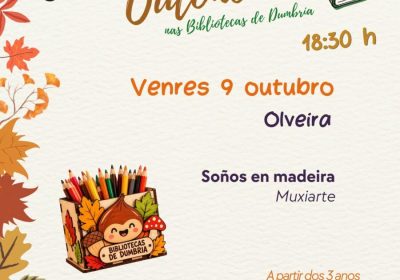 Cartel de Outono nas Bibliotecas de Dumbría: Soños en madeira, Muxiarte, 9 de outubro ás 18:30 en Olveira.
