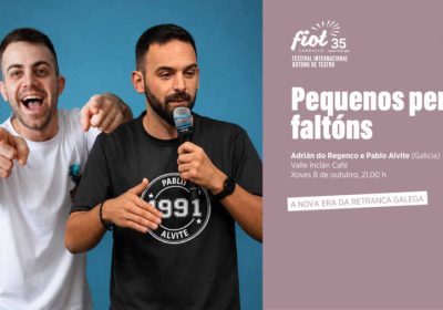Cartel de Pequenos pero faltóns con Adrián do Regenco y Pablo Alvite en el FIOT 35 de Carballo