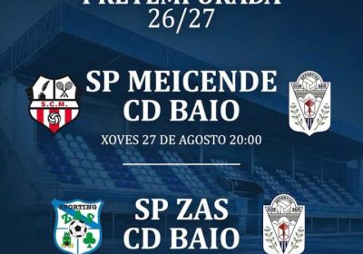 Cartel de la pretemporada 2026/27 del CD Baio con partidos ante SP Meicende y SP Zas los días 27 y 30 de agosto