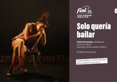Cartel de Solo quería bailar de Olalla Hernández en el FIOT 2026 de Carballo