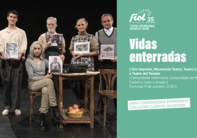 Cartel de Vidas enterradas de L’Om Imprebís, Micomicón Teatro, Teatro Corsario y Teatro del Temple en el FIOT 35 de Carballo