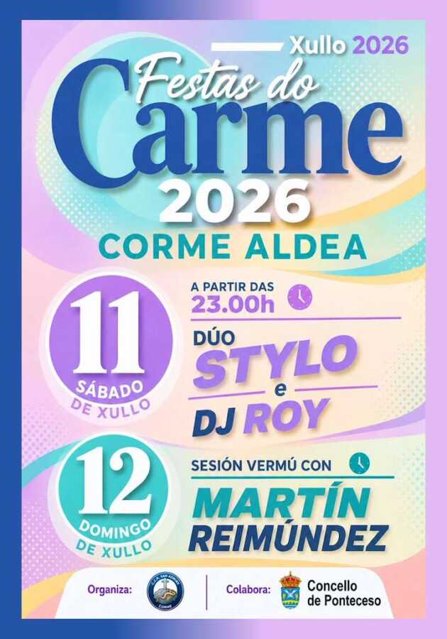 Cartel de las Fiestas del Carmen 2026 de Corme-Aldea, los días 11 y 12 de julio, con Dúo Stylo, DJ Roy y Martín Reimúndez.