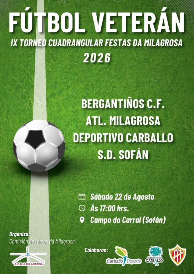 Cartel del IX Torneo Cuadrangular de Fútbol Veterano Fiestas de la Milagrosa 2026 en el Campo do Carral de Sofán