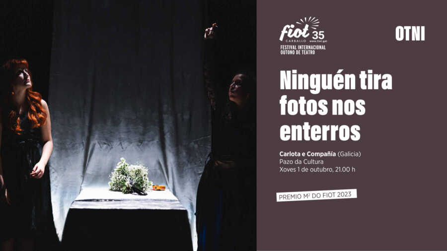 Cartel de Ninguén tira fotos nos enterros, Carlota e Compañía, FIOT 2026 en Carballo