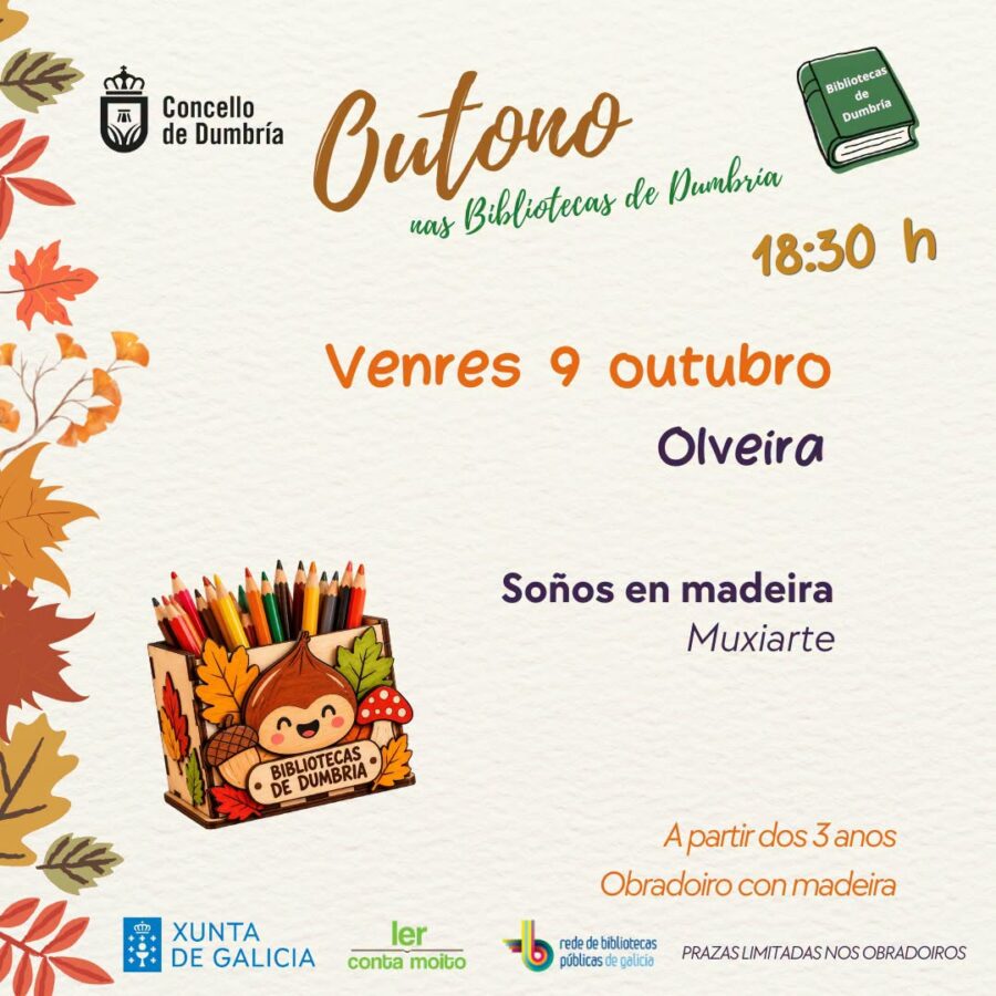 Cartel de Outono nas Bibliotecas de Dumbría: Soños en madeira, Muxiarte, 9 de outubro ás 18:30 en Olveira.