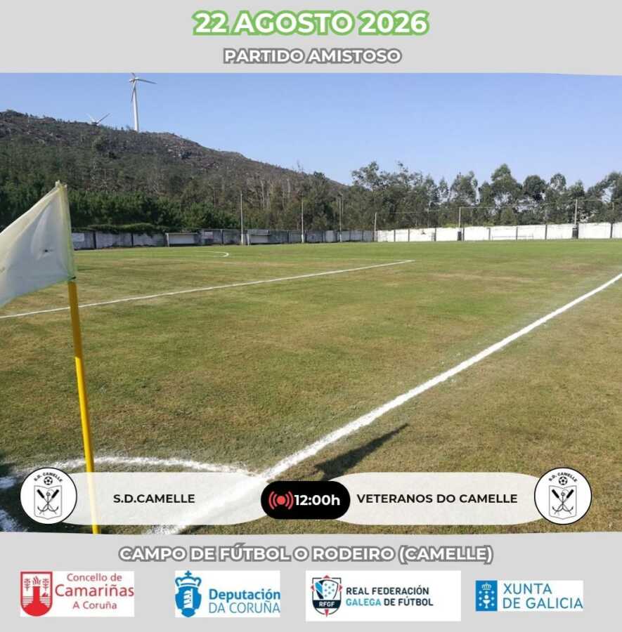 Cartel del partido amistoso entre S.D. Camelle y Veteranos do Camelle en el Campo de Fútbol O Rodeiro, 22 de agosto de 2026