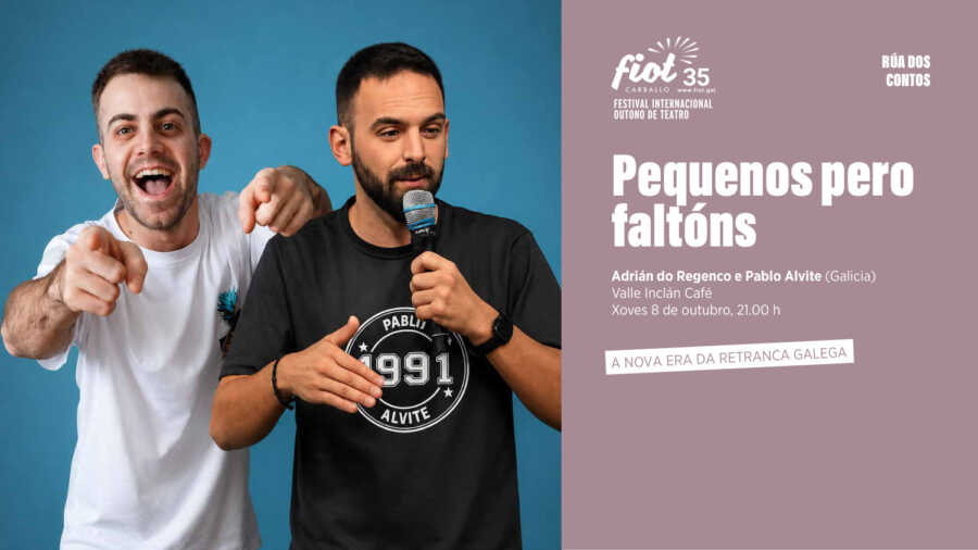 Cartel de Pequenos pero faltóns con Adrián do Regenco y Pablo Alvite en el FIOT 35 de Carballo