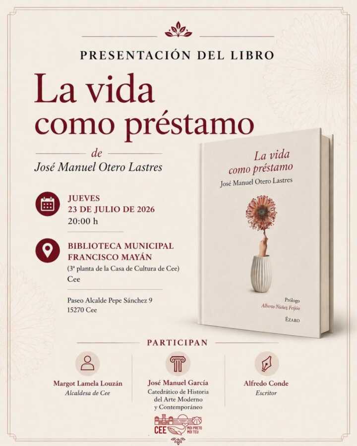 Cartel de la presentación del libro La vida como préstamo de José Manuel Otero Lastres en la Biblioteca Municipal Francisco Mayán de Cee