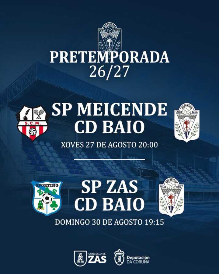 Cartel de la pretemporada 2026/27 del CD Baio con partidos ante SP Meicende y SP Zas los días 27 y 30 de agosto