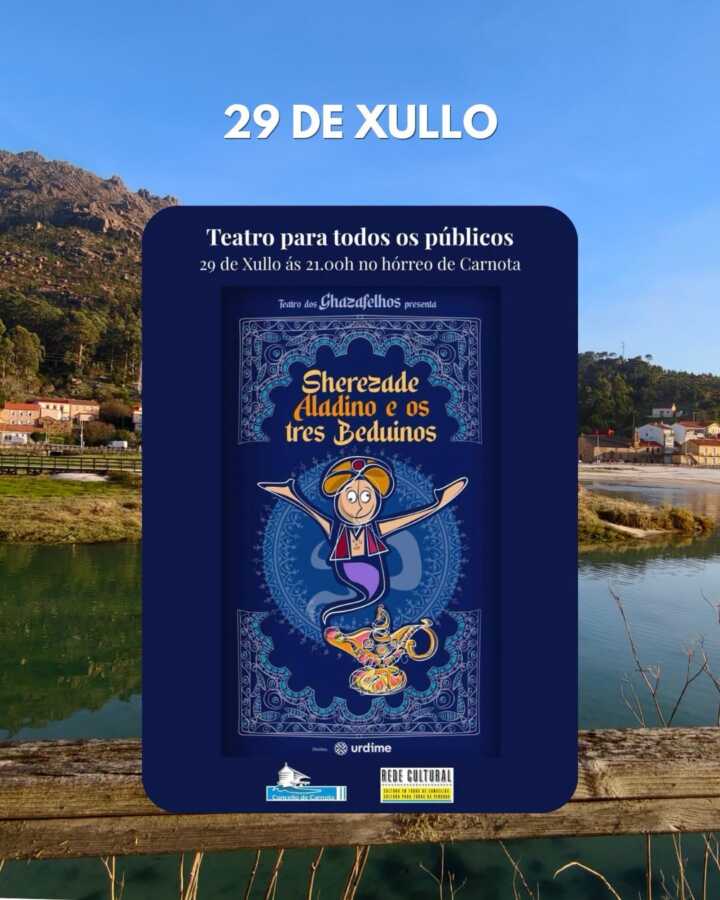 Cartel de la obra de teatro Sherezade, Aladino e os tres Beduínos en el hórreo de Carnota, el 29 de julio de 2026