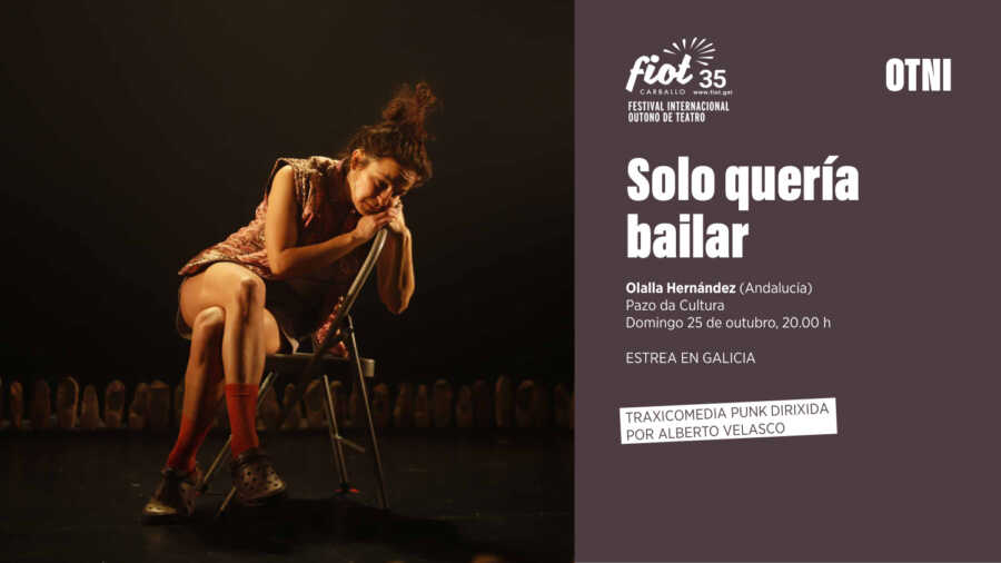 Cartel de Solo quería bailar de Olalla Hernández en el FIOT 2026 de Carballo