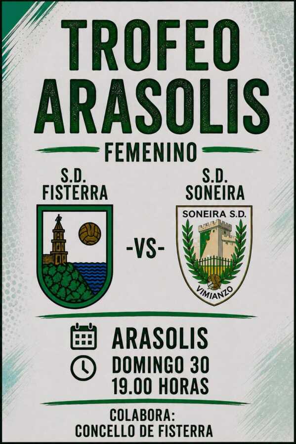 Cartel del Trofeo Arasolis femenino entre S.D. Fisterra y S.D. Soneira en Fisterra, 30 de agosto de 2026