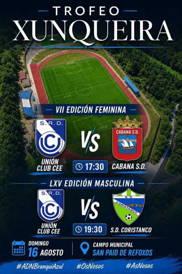 Cartel del Trofeo Xunqueira 2026 en el Campo Municipal San Paio de Refoxos, con partidos femenino y masculino del Unión Club Cee.